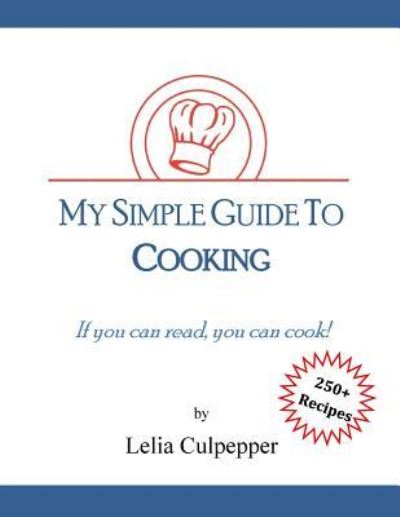 Cover for Lelia Culpepper · My Simple Guide to Cooking (Paperback Book) (2016)