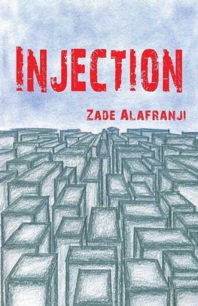 Cover for Zade Alafranji · Injection (Taschenbuch) (2016)