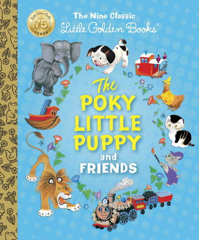 The Poky Little Puppy and Friends: The Nine Classic Little Golden Books - Margaret Wise Brown - Böcker - Random House USA Inc - 9781524766832 - 12 september 2017