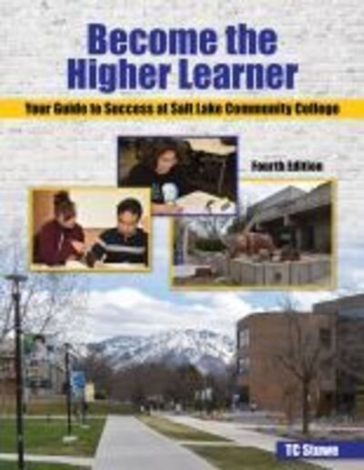 Cover for Tc Stuwe · Become the Higher Learner: Your Guide to Success at Salt Lake Community College (Taschenbuch) [4 Revised edition] (2019)