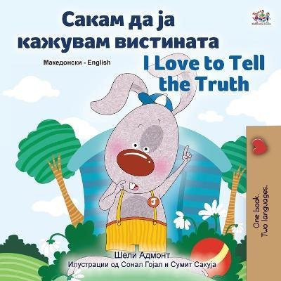 Cover for Kidkiddos Books · I Love to Tell the Truth (Macedonian English Bilingual Children's Book) (Paperback Book) (2023)