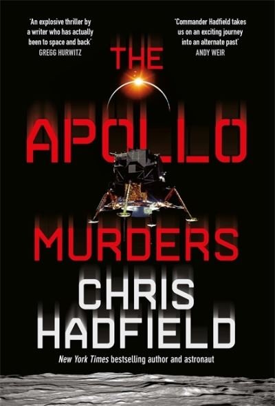 Cover for Chris Hadfield · The Apollo Murders: Book 1 in the Apollo Murders Series - The Apollo Murders Series (Paperback Bog) (2022)