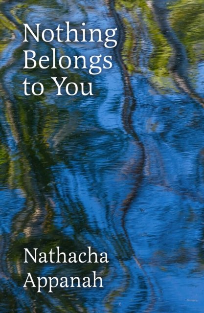 Cover for Nathacha Appanah · Nothing Belongs to You (Pocketbok) (2023)