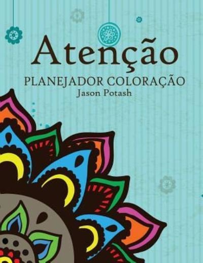 Cover for Jason Potash · Atencao Planejador Coloracoa (Paperback Book) (2016)