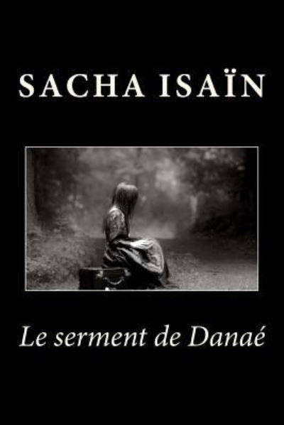 Cover for Sacha Isain · Le serment de Danae (Pocketbok) (2016)