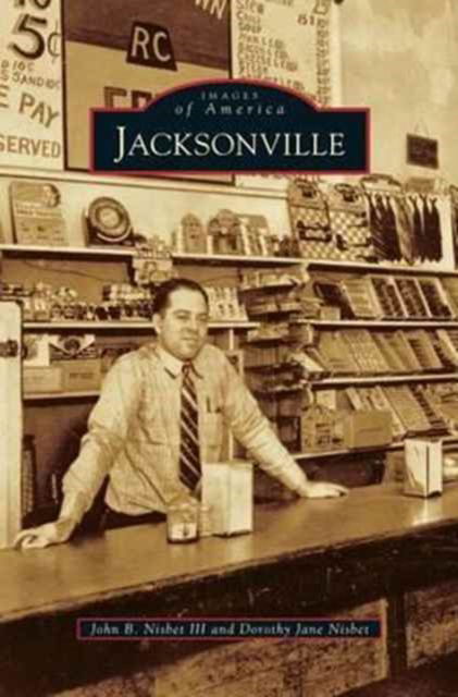 Cover for III John B Nisbet · Jacksonville (Hardcover Book) (2015)