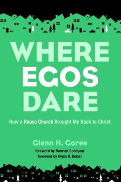 Cover for Glenn Goree · Where Egos Dare (N/A) (2017)