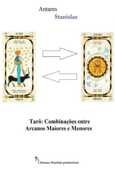 Cover for Antares Stanislas · Taro Combinacoes entre Arcanos Maiores e Menores (Paperback Book) (2016)