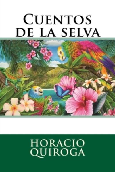 Cover for Horacio Quiroga · Cuentos de la selva (Paperback Book) (2016)