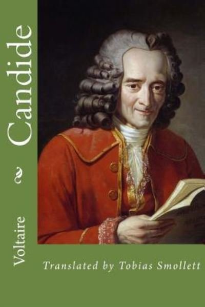 Candide by Voltaire - Voltaire - Kirjat - Createspace Independent Publishing Platf - 9781537470832 - sunnuntai 4. syyskuuta 2016