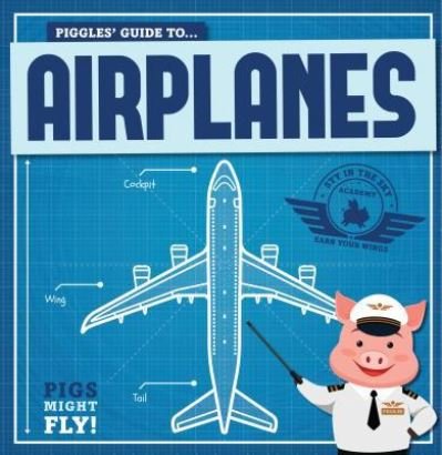 Cover for Kirsty Holmes · Piggles' Guide to Airplanes (Paperback Book) (2018)
