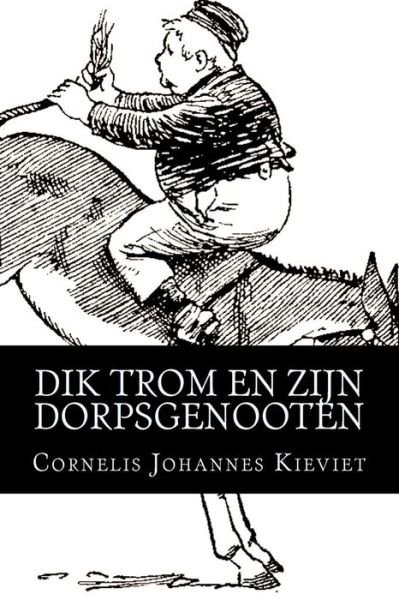 Cover for Cornelis Johannes Kieviet · Dik Trom en zijn Dorpsgenooten (Taschenbuch) (2016)