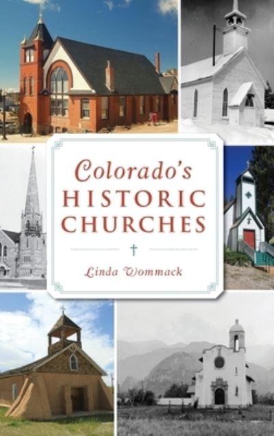 Cover for Linda Wommack · Colorado's Historic Churches (Hardcover Book) (2019)