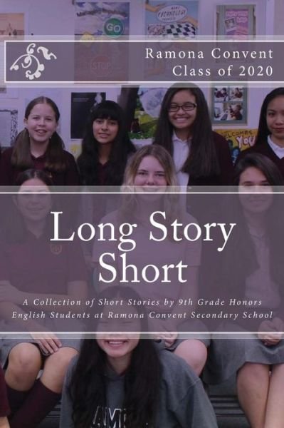 Cover for Class of 2020 Ramona Convent · Long Story Short (Paperback Book) (2017)