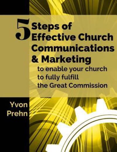 Cover for Yvon Prehn · 5 Steps of Effective Church Communications and Marketing (Paperback Bog) (2016)