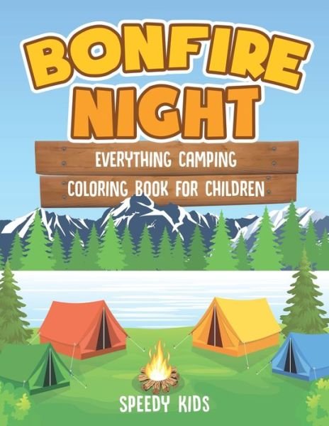 Cover for Speedy Kids · Bonfire Night: Everything Camping Coloring Book for Children (Paperback Book) (2018)