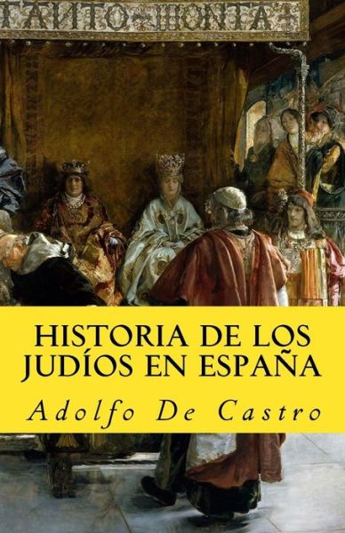 Cover for Adolfo De Castro · Historia de Los Judios En Espana (Paperback Book) (2017)