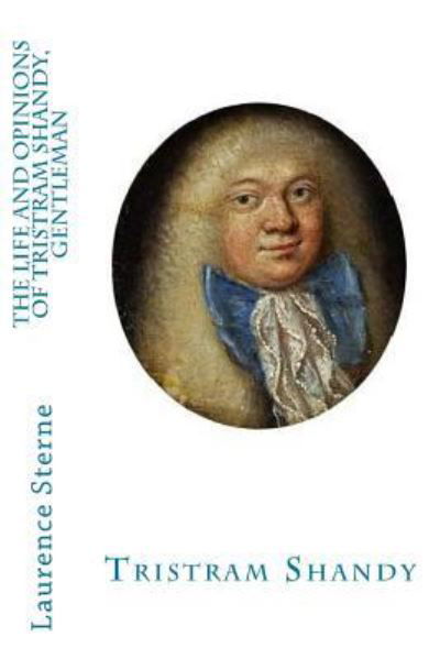 Cover for Laurence Sterne · The Life and Opinions of Tristram Shandy, Gentleman (Paperback Bog) (2017)