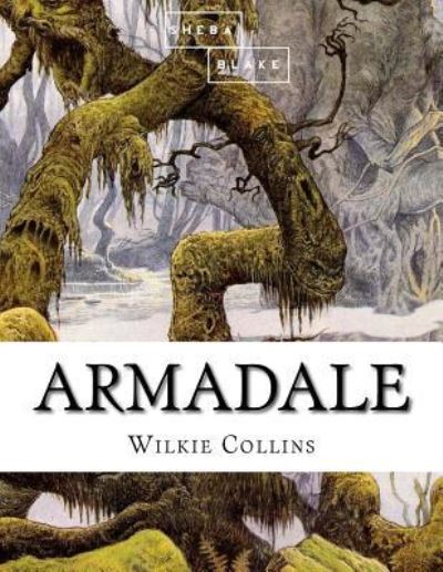 Armadale - Wilkie Collins - Books - Createspace Independent Publishing Platf - 9781548159832 - June 16, 2017