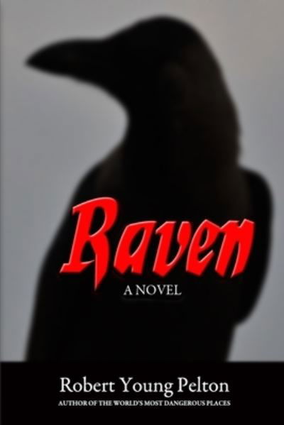 Cover for Robert Young Pelton · Raven (Taschenbuch) (2019)