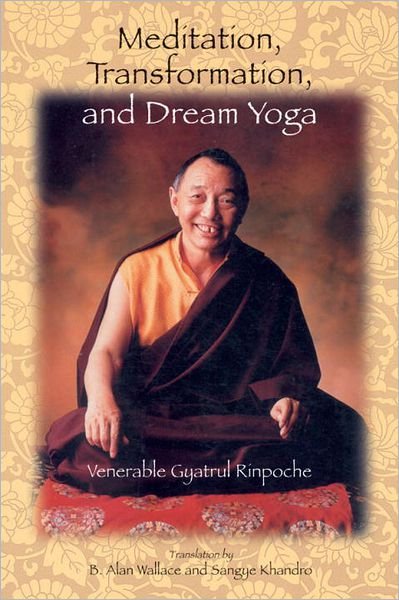 Cover for Gyatrul Rinpoche · Meditation, Transformation, and Dream Yoga (Paperback Book) [New edition] (2002)