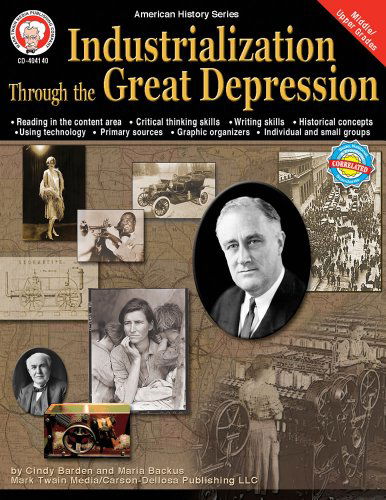 Cover for Maria Backus · Industrialization Through the Great Depression, Grades 6 - 12 (American History Series) (Paperback Book) [Csm edition] (2011)