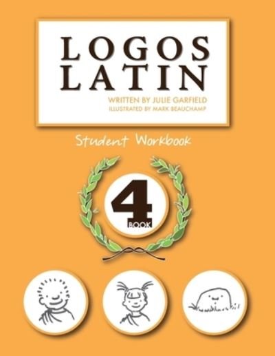 Cover for Julie Garfield · Logos Latin 4 Student Workbook (Paperback Bog) (2017)