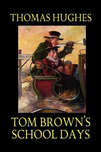 Hughes, Thomas,   Msc · Tom Brown's School Days (Paperback Book) (2024)