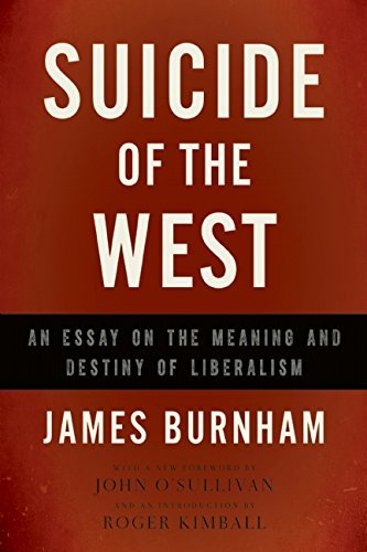 Cover for James Burnham · Suicide of the West: An Essay on the Meaning and Destiny of Liberalism (Paperback Bog) (2015)