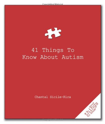 Cover for Chantal Sicile-Kira · 41 Things to Know about Autism - Good Things to Know (Paperback Book) (2010)