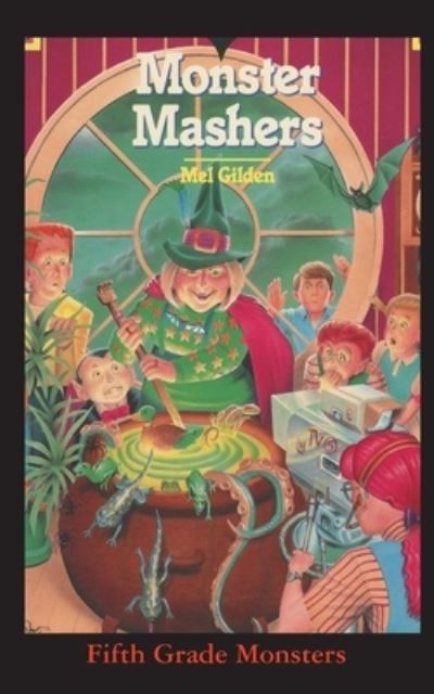 Monster Mashers : Save the Monsters! - Mel Gilden - Books - Ibooks for Young Readers - 9781596877832 - November 25, 2020