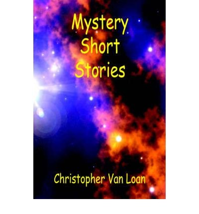Cover for Christopher Van Loan · Mystery Short Stories (Paperback Book) (2005)