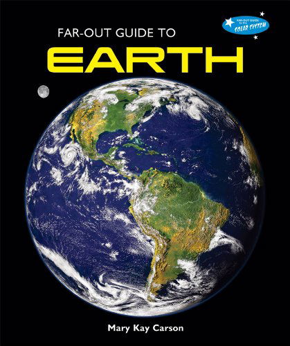 Cover for Mary Kay Carson · Far-out Guide to Earth (Far-out Guide to the Solar System) (Paperback Book) (2010)