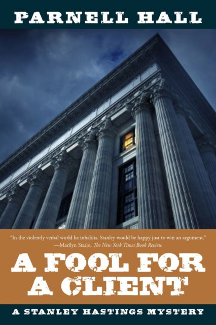 Cover for Parnell Hall · A Fool for a Client: A Stanley Hastings Mystery - Stanley Hastings Mysteries (Hardcover Book) (2015)