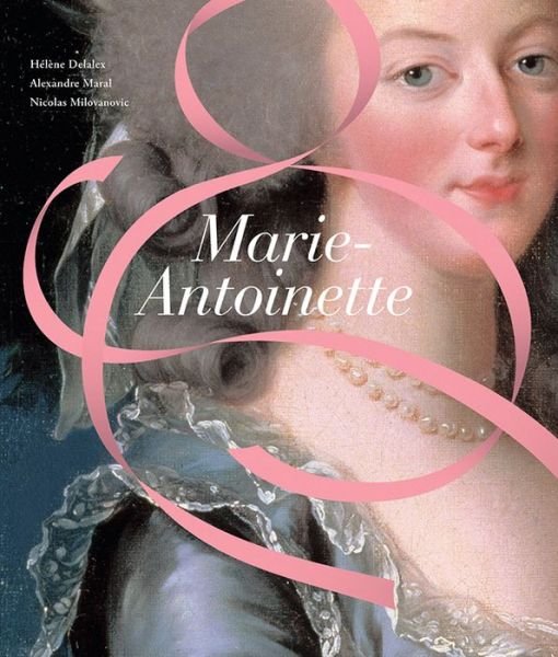 Marie-Antoinette - Helene Delalex - Books - Getty Trust Publications - 9781606064832 - July 15, 2016