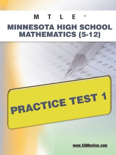 Mtle Minnesota High School Mathematics (5-12) Practice Test 1 - Sharon Wynne - Books - XAMOnline.com - 9781607872832 - April 25, 2011