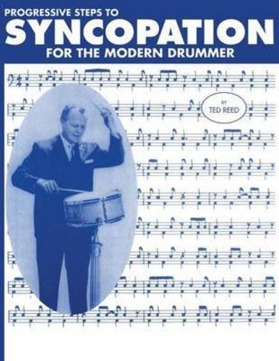 Cover for Ted Reed · Progressive Steps to Syncopation for the Modern Drummer (Paperback Bog) (2015)