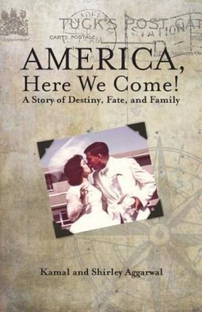 Cover for Kamal Aggarwal · America, Here We Come! (Paperback Book) (2019)