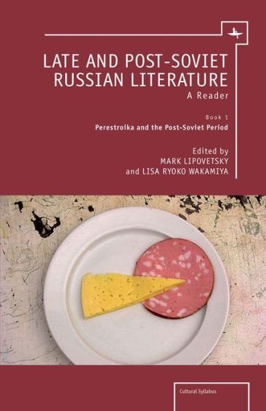 Cover for Mark Lipovetsky · Late and Post-Soviet Russian Literature: A Reader (Vol. I) - Cultural Syllabus (Paperback Book) (2014)