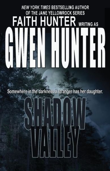Cover for Gwen Hunter · Shadow Valley (Taschenbuch) (2015)