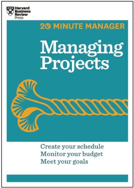 Cover for Harvard Business Review · Managing Projects (HBR 20-Minute Manager Series) - 20-Minute Manager (Paperback Book) (2014)