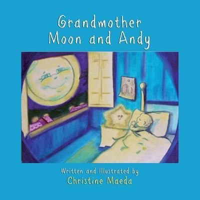 Cover for Christine Maeda · Grandmother Moon and Andy (Taschenbuch) (2018)