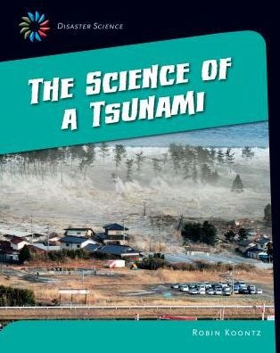 Cover for Robin Michal Koontz · The Science of a Tsunami (Hardcover Book) (2015)