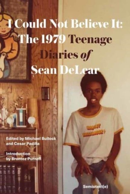 Cover for Sean Delear · I Could Not Believe It: The 1979 Teenage Diaries of Sean DeLear (Paperback Book) (2023)