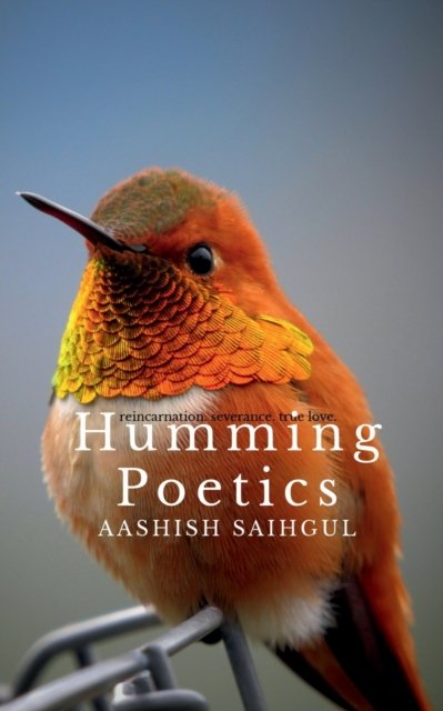 Cover for Aashish Saihgul · Humming Poetics (Taschenbuch) (2020)