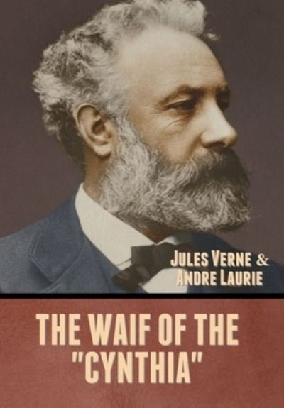 Cover for Jules Verne · The Waif of the &quot;Cynthia&quot; (Hardcover Book) (2020)