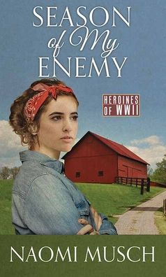 Cover for Naomi Musch · Season of My Enemy (Hardcover Book) (2022)