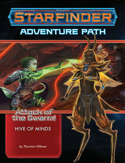 Cover for Thurston Hillman · Starfinder Adventure Path: Hive of Minds (Attack of the Swarm! 5 of 6) (Paperback Book) (2019)