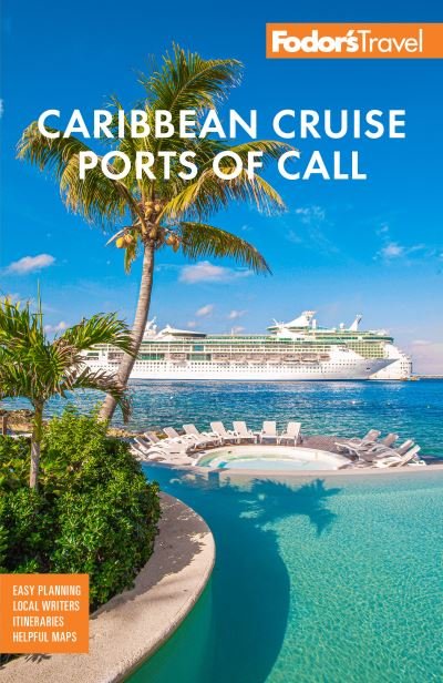 Fodor's Caribbean Cruise Ports of Call - Fodor's Travel Guides - Livres - Random House USA Inc - 9781640976832 - 8 août 2024
