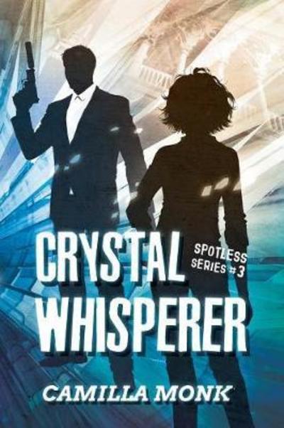 Cover for Camilla Monk · Crystal Whisperer - Spotless (Pocketbok) (2018)